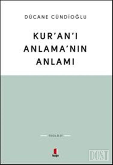 Kur'an'ı Anlama'nın Anlamı